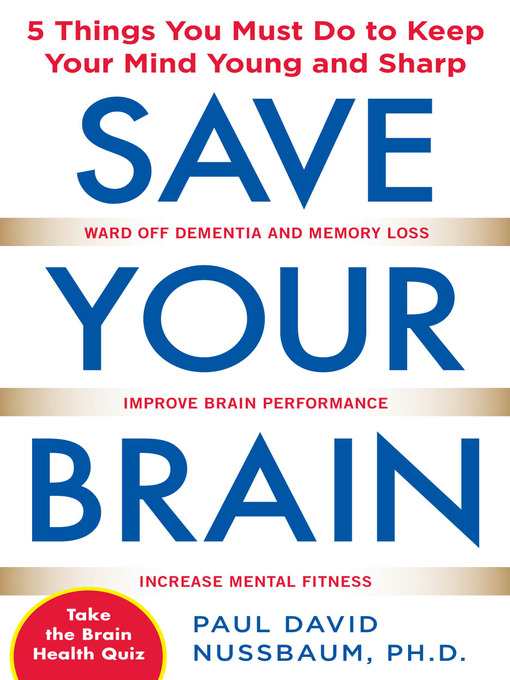 Title details for Save Your Brain by Paul David Nussbaum - Available
